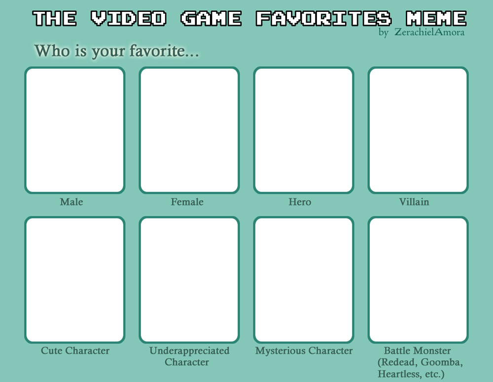 the-video-game-favorites-meme-by-zerachielamora-on-deviantart