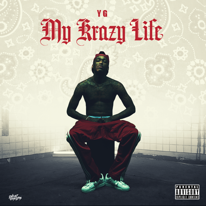 YG - My Krazy Life [Cover Art] by designsbyghost on DeviantArt