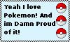 Proud Pokemon Lover by LittleRedRagDoll
