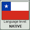 Chilean Spanish language level NATIVE by TheFlagandAnthemGuy