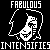 *fabulous Intensifies*